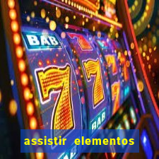 assistir elementos filme completo dublado